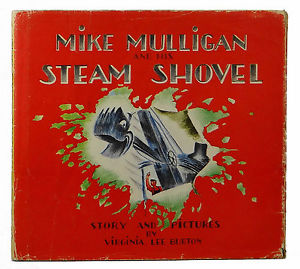 Cover of children's book: Mike Mulligan and his Steam Shovel, by Virginia Lee Burton