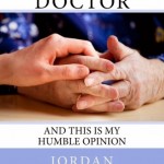 I Am Your Doctor, by Jordan Grumet, MD